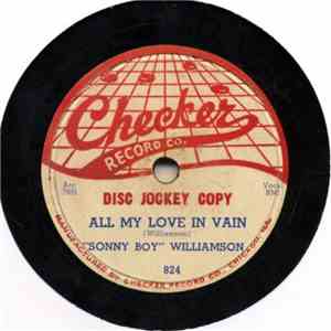Sonny Boy Williamson  - Don'T Start Me Talkin' / All My Love In Vain