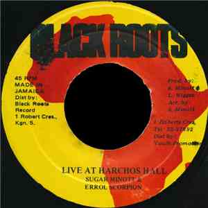 Sugar Minott & Errol Scorpion / Earl Sixteen & Pam Pedoo - Live At Harchos Hall