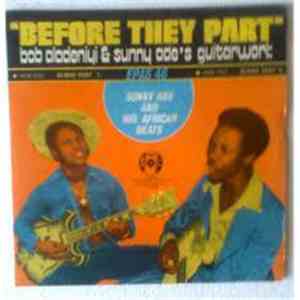 Sunny Ade & His African Beats - 'Before They Part' - Bob Aladeniyi & Sunny  ...