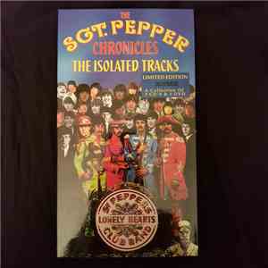 The Beatles - The Sgt. Pepper Chronicles - The Isolated Tracks