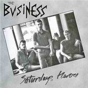 The Business - Saturdays Heroes