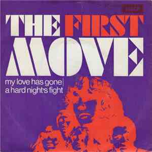 The First Move - My Love Has Gone / A Hard Day's Fight