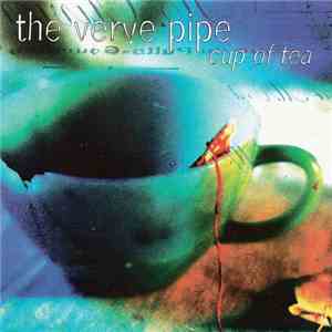 The Verve Pipe - Cup Of Tea