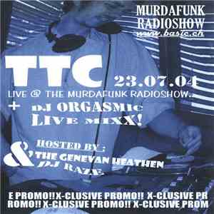 TTC - TTC Live @ The Murdafunk Radioshow 23.07.04