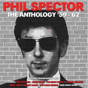 Various - Phil Spector - The Anthology '59-'62