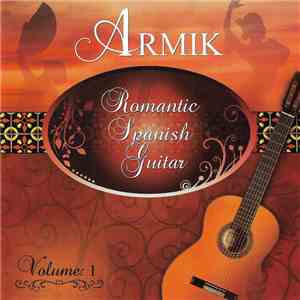 Armik - Romantic Spanish Guitar - Vol 1