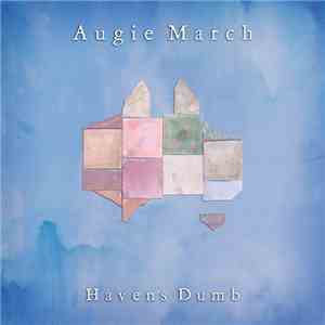 Augie March - Havens Dumb