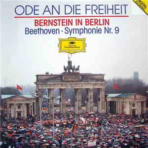 Beethoven / Bernstein - Ode An Die Freiheit - Bernstein In Berlin - Symphony Nr. 9