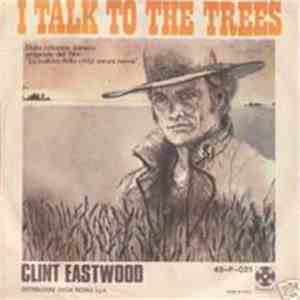 Clint Eastwood , Lee Marvin - I Talk To The Trees / Wand'Rin' Star