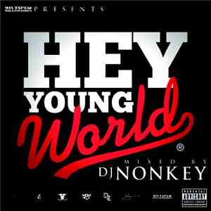DJ Nonkey - Hey Young World