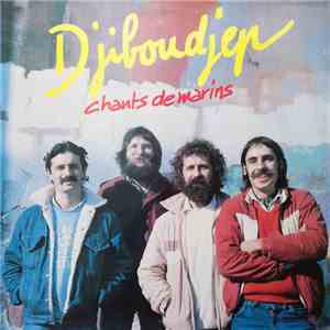 Djiboudjep - Chants De Marins