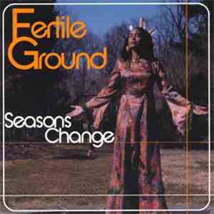 Fertile Ground - Seasons Change