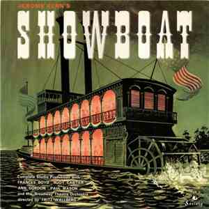 Frances Boyd, Rudy Cartier, Ann Gordon, Paul Mason, Broadway Theatre Orchestra Directed By Fritz Wallberg - Jerome Kern's Showboat