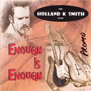 Holland K. Smith - Enough Is Enough