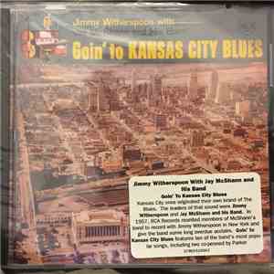 Jimmy Witherspoon With Jay McShann And His Band - Goin' To Kansas City Blue ...