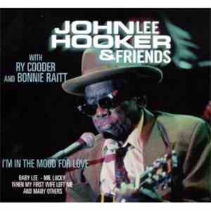 John Lee Hooker & Friends - I'm In The Mood For Love
