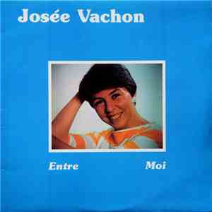 Josée Vachon - Entre Moi