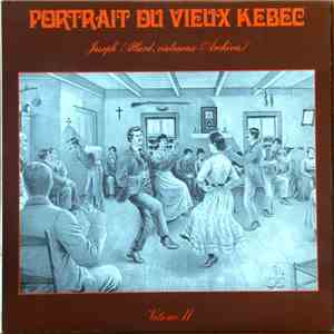 Joseph Allard - Portrait Du Vieux Kebec, Volume 11 - Joseph Allard, Violoneux (Archives)