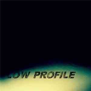 Low Profile  - Low Profile