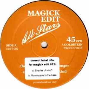 Magick Edit Allstars - Shades Of Who? / More Space To The Bass