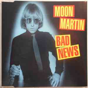 Moon Martin - Bad News