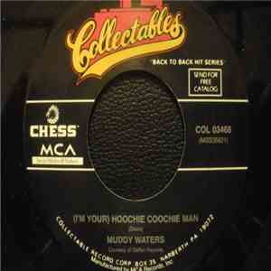 Muddy Waters / Willie Mabon - (I'm Your) Hoochie Coochie Man / Poison Ivy