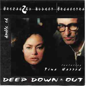 Orszaczky Budget Orchestra Featuring Tina Harrod - Deep Down & Out