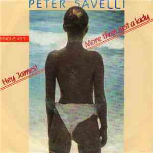 Peter Savelli - Hey James ! / More Than Just A Lady