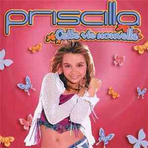 Priscilla  - Cette Nouvelle Vie