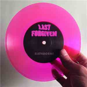 Rathborne - Last Forgiven / Wanna Be You