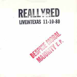 Really Red - Despise Moral Majority