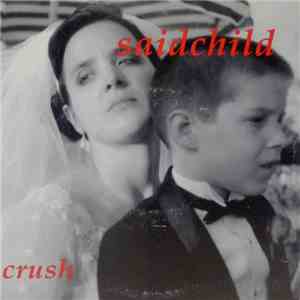Saidchild - Crush