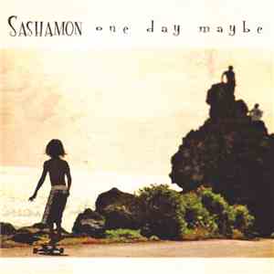 Sashamon - One Day Maybe