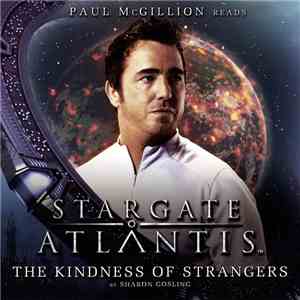 Sharon Gosling - Stargate Atlantis: The Kindness Of Strangers