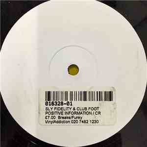 Sly Fidelity & Club Foot - Positive Information / Cruise Control