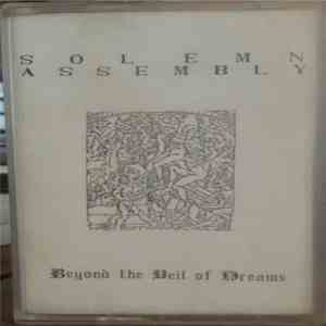 Solemn Assembly  - Beyond The Veil Of Dreams