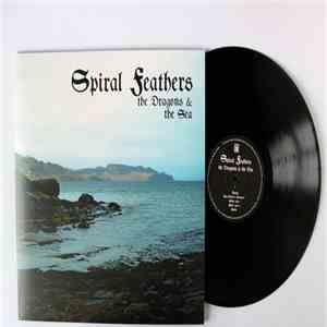 Spiral Feathers - The Dragons And The Sea