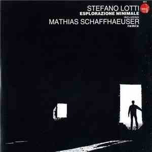 Stefano Lotti - Esplorazione Minimale