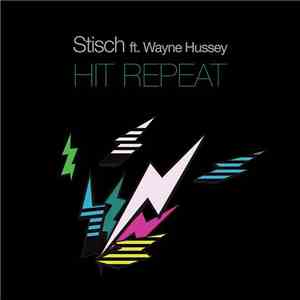 Stisch ft. Wayne Hussey - Hit Repeat