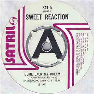Sweet Reaction - Come Back My Dream
