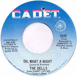 The Dells - Oh, What A Night / Believe Me