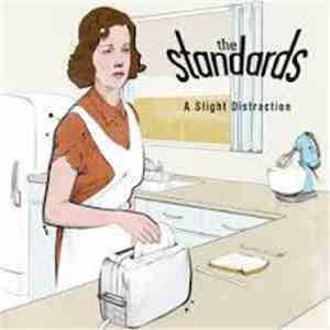 The Standards  - A Slight Distraction
