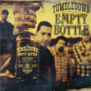 Tumbledown - Empty Bottle