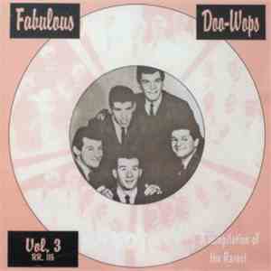 Various - Fabulous Doo-Wops Volume 3 - A Compilation Of The Rarest