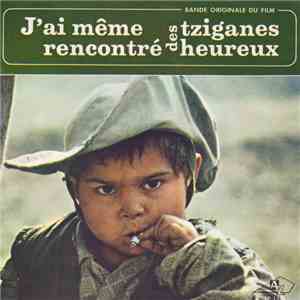 Various - J’Ai Même Rencontré Des Tziganes Heureux