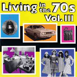 Various - Living In The 70's Vol. III
