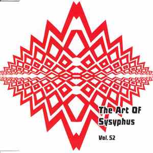 Various - The Art Of Sysyphus Vol. 52
