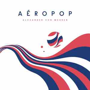 Alexander von Mehren - Aéropop