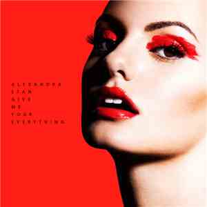 Alexandra Stan - Give Me Your Everything
