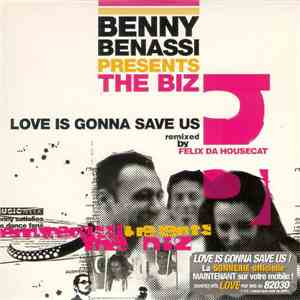 Benny Benassi Presents The Biz  - Love Is Gonna Save Us